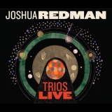 Joshua Redman - Trios Live '2014