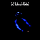Dj Emerson - Kidd Rock '2002