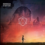 ODESZA - In Return '2014