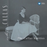 Maria Callas - The Callas Rarities (Callas Remastered) '2014
