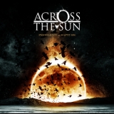 Across The Sun - Pestilence & Rapture '2009