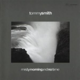 Tommy Smith - Misty Morning And No Time '1994