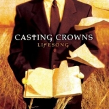 Casting Crowns - Lifesong '2005