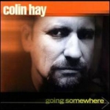 Colin Hay - Going Somewhere '2000 - Album