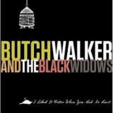 Butch Walker - I Liked It Better When You Had No Heart '2010