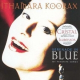 Ithamara Koorax - Serenade In Blue: My Favorite Songs '2000