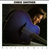 Chris Smither - Happier Blue '1993