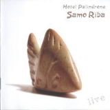 Hotel Palindrone - Samo Riba '2003