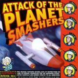 The Planet Smashers - Attack Of The Planet Smashers '1997