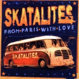 The Skatalites - From Paris With Love '2002