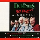 The Dubliners - 30 Years A-Greying (2CD) '1992
