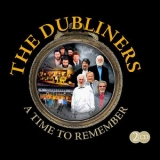 The Dubliners - A Time To Remember (2CD) '2009