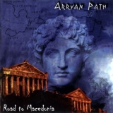 Arryan Path - Road To Macedonia '2004