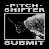 Pitchshifter - Submit '1992 - EP