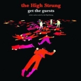 The High Strung - Get The Guests '2007 - Album