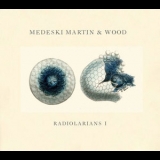 Medeski Martin & Wood - Radiolarians I '2008 - Album