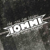 Iommi (with Glenn Hughes) - The 1996 Dep Sessions '2004