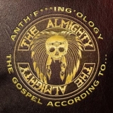 The Almighty - Anth 'f***in' Ology The Gospel According To... '2007
