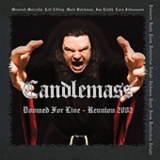 Candlemass - Doomed For Live Reunion CD 2 '2002