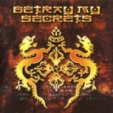 Betray My Secrets - Betray My Secrets '1999