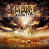 Ancient Creation - Evolution Bound '2007