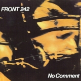 Front 242 - No Comment 1984-1985 '1985