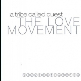 A Tribe Called Quest - The Love Movement (2CD) '1998