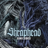 Shraphead - Blind & Seduced '2011