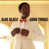Aloe Blacc - Good Things '2011