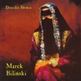 Marek Bilinski - Dziecko Slonca '1995