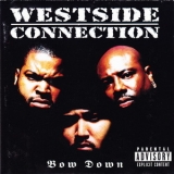 Westside Connection - Bow Down '1996