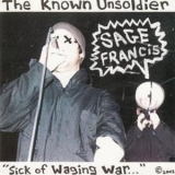Sage Francis - The Known Unsoldier - Sick Of Waging War... '2002