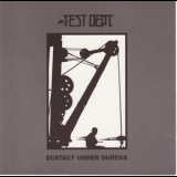 Test Dept - Ecstacy Under Duress '1984