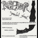 Robedoor - Grendel Glare '2005
