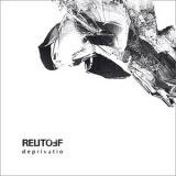 Reutoff - Deprivatio '2008 - Album