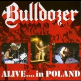 Bulldozer - Alive ... In Poland '1990