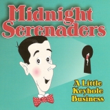 Midnight Serenaders - A Little Keyhole Business '2013 - Album