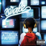 Wale - Attention Deficit '2009