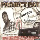 Project Pat - Murderers & Robbers '2001