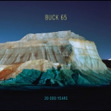 Buck 65 - Buck 65:  20 Odd Years '2011