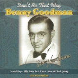 Benny Goodman - Don't Be That Way '2002