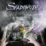 Shadowside - Dare To Dream '2009