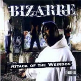 Bizarre - Attack Of The Weirdos '1998 - Album