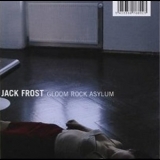 Jack Frost - Gloom Rock Asylum '2000
