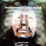 John Entwistle - Smash Your Head Against The Wall '1971