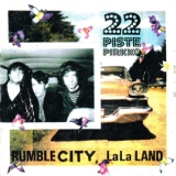 22-Pistepirkko - Rumble City, Lala Land '1994