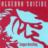 Algebra Suicide - Tongue Wrestling '1994 - Album