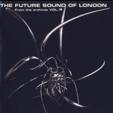The Future Sound Of London - From The Archives Volume 4 '2008