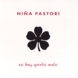 Nina Pastori - No Hay Quinto Malo '2004