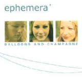 Ephemera - Balloons And Champagne '2001